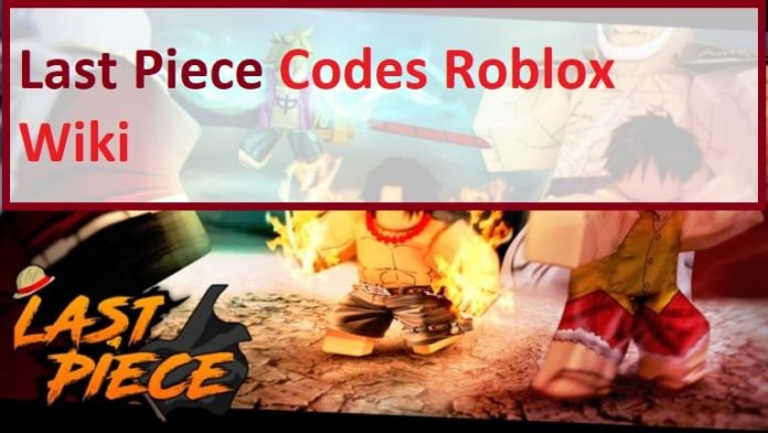 Last Piece Codes All Working Code Roblox Games moba.vn 1